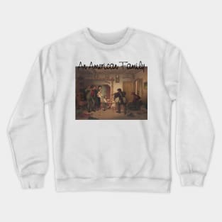 Americana, Family Crewneck Sweatshirt